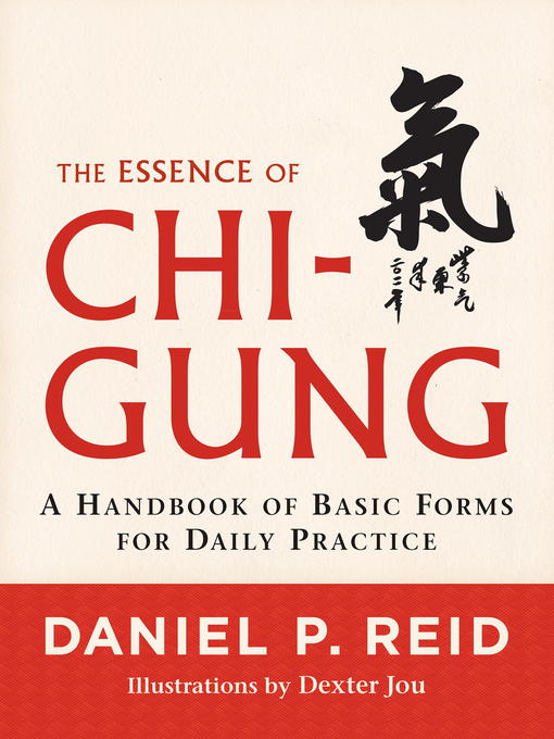 Title details for The Essence of Chi-Gung by Daniel P. Reid - Available